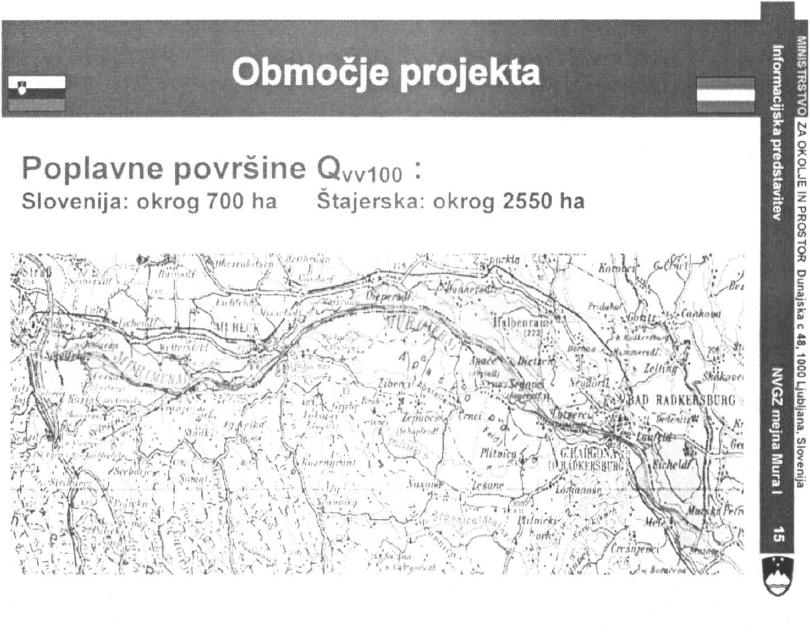				Slika 10: Projektno območje - HQ 100 poplavne površine (stanje 1982)			