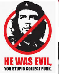 Che Guevara, Murderer, White Supremest, Homophobic, Coward -  Cuba/Cuban-Americans