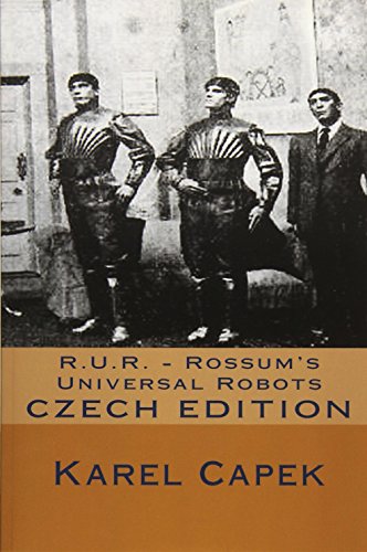 9781530521500: R.U.R. - Rossum's Universal Robots (Czech Edition) - AbeBooks - Capek, Karel: 1530521505